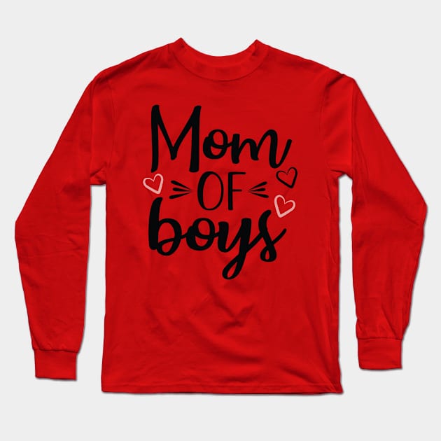 Mom of boys Long Sleeve T-Shirt by Dylante